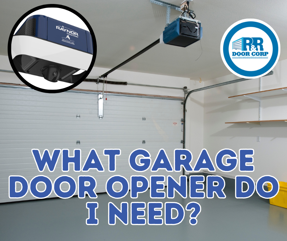 What Garage Door Opener Do I Need?